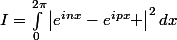 I=\int_0^{2\pi}\left|e^{inx}-e^{ipx} \right|^2dx