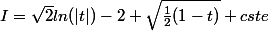 I=\sqrt{2}ln(|t|)-2 \sqrt{\frac{1}{2}(1-t)}+cste