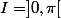 I=]0,\pi[