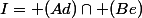 I= (Ad)\cap (Be)