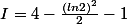 I=4-\frac{(ln2)^{2}}{2}-1