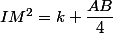 IM^2=k+\dfrac{AB}{4}