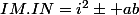 IM.IN=i^2\pm ab