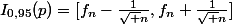 I_{0,95}(p)=[f_n-\frac{1}{\sqr n},f_n+\frac{1}{\sqr n}]