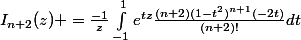 I_{n+2}(z) =\frac{-1}{z}\int_{-1}^{1}{e^{tz}\frac{(n+2)(1-t^2)^{n+1}(-2t)}{(n+2)!}dt}