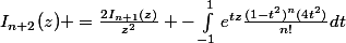 I_{n+2}(z) =\frac{2I_{n+1}(z)}{z^2} -\int_{-1}^{1}{e^{tz}\frac{(1-t^2)^n(4t^2)}{n!}dt}