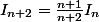 I_{n+2}=\frac{n+1}{n+2}I_{n}