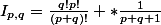 I_{p,q}=\frac{q!p!}{(p+q)!} *\frac{1}{p+q+1}