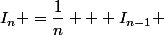 I_n =\dfrac1n + I_{n-1} 
