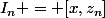 I_n = [x,z_n]