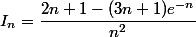 I_n=\dfrac{2n+1-(3n+1)e^{-n}}{n^2}