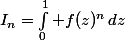 I_n=\int_0^1 f(z)^n\,dz