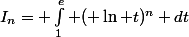 I_n= \int_{1}^e ( \ln t)^n dt