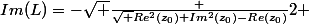 Im(L)=-\sqrt {\frac {\sqrt {Re^2(z_0)+Im^2(z_0)}-Re(z_0)}{2}} 