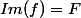 Im(f)=F