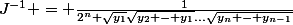 J^{-1} = \frac{1}{2^n \sqrt{y_1}\sqrt{y_2 - y_1}...\sqrt{y_n - y_{n-1}}}