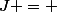 J = 
