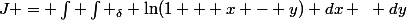 J = \int \int _{\delta} \ln(1 + x - y) dx ~ dy