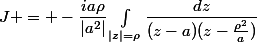 J = -\dfrac{ia\rho}{|a^2|}\int_{|z|=\rho}\dfrac{dz}{(z-a)(z-\frac{\rho^2}{a})}