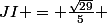 JI = \frac{\sqrt{29}}{5} 