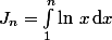 J_n=\int_1^n\ln\,x\,\text{d}x