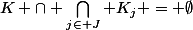 K \cap \bigcap_{j\in J} K_j = \emptyset