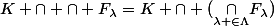 K \cap \cap F_\lambda=K \cap (\underset{\lambda \in\Lambda}{\cap}F_\lambda)