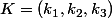 K=(k_1,k_2,k_3)