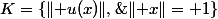 K=\{\lVert u(x)\rVert,\;\lVert x\rVert= 1\}