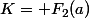 K=\mathbb F_2(a)
