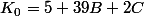 K_0=5+39B+2C