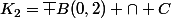 K_2=\bar {B(0,2)} \cap C