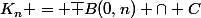 K_n = \bar {B(0,n)} \cap C