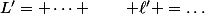 L'= \dots \qquad \ell' =\dots