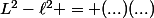 L^2-\ell^2 = (...)(...)