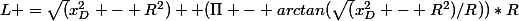 L =\sqrt(x_D^2 - R^2) +(\Pi - arctan(\sqrt(x_D^2 - R^2)/R))*R