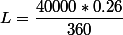 L=\dfrac{40000*0.26}{360}
