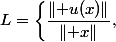 L=\left\{\dfrac{\lVert u(x)\rVert}{\lVert x\rVert},\;x\in E\setminus\{0\}\right\}