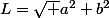 L=\sqrt {a^2+b^2}