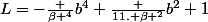 L=-\frac {\beta ^4}{b^4}+\frac {11. \beta ^2}{b^2}+1