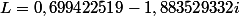 L=0,699422519-1,883529332i