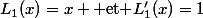 L_1(x)=x \text{ et }L'_1(x)=1