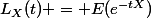 L_X(t) = E(e^{-tX})