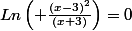 Ln\left( \frac{(x-3)^{2}}{(x+3)}\right)=0