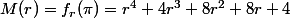 M(r)=f_r(\pi)=r^4+4r^3+8r^2+8r+4