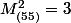 M^2_{(55)}=3