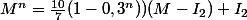 M^n=\frac{10}{7}(1-0,3^n))(M-I_2)+I_2