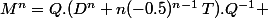 M^n=Q.(D^n+n(-0.5)^{n-1}\,T).Q^{-1} 