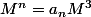 M^n=a_nM^3