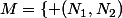 M=\{ (N_1,N_2); (B_1,B_2);(R_1,R_2)\} 